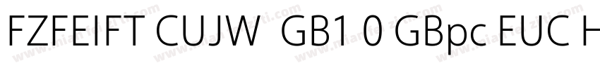 FZFEIFT CUJW  GB1 0 GBpc EUC H字体转换